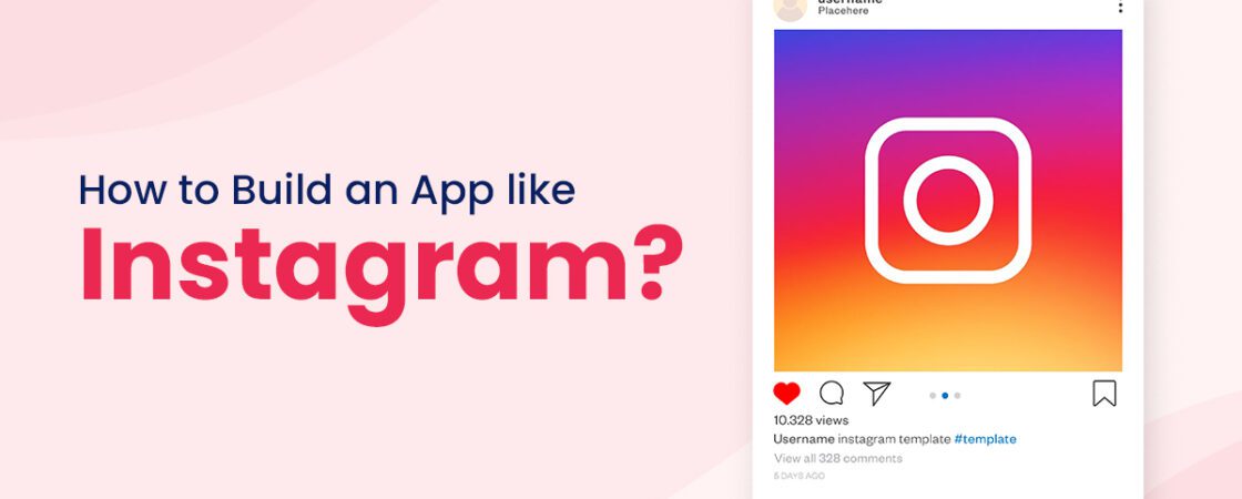 Developing an App Like Instagram