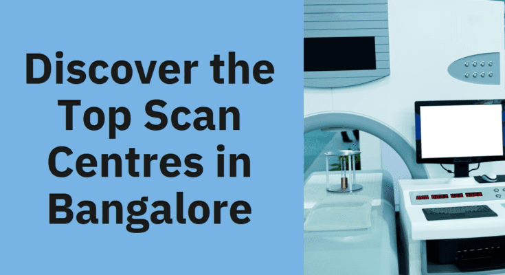 best scan centres in Bangalore