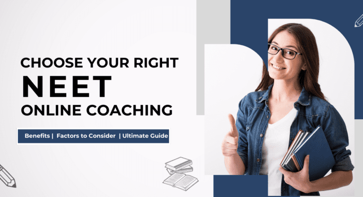 Choosing the Right NEET Online Classes Factors to Consider