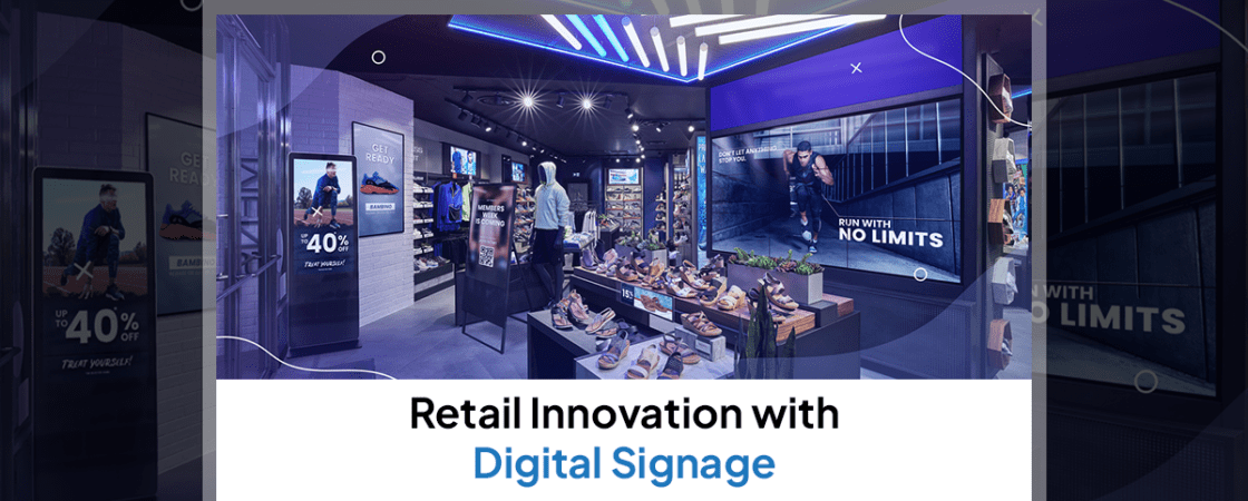 Retail Innovation with Digital Signage